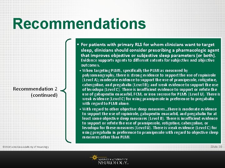 Recommendations • For patients with primary RLS for whom clinicians want to target sleep,