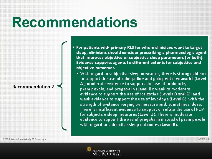 Recommendations Recommendation 2 © 2016 American Academy of Neurology • For patients with primary