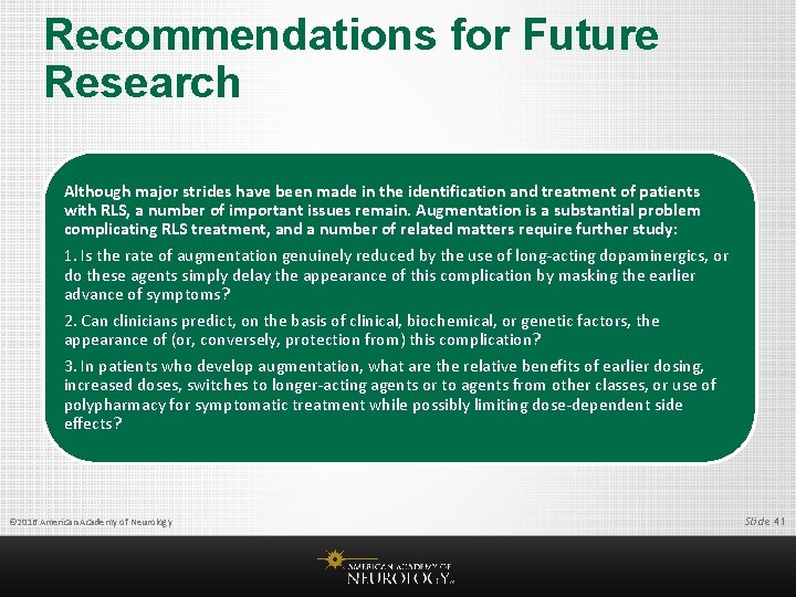 Recommendations for Future Research Although major strides have been made in the identification and