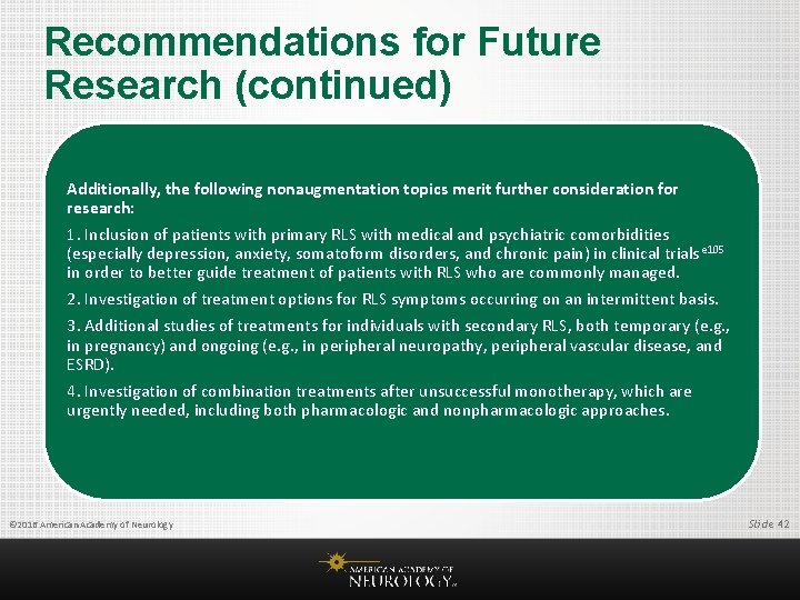Recommendations for Future Research (continued) Additionally, the following nonaugmentation topics merit further consideration for