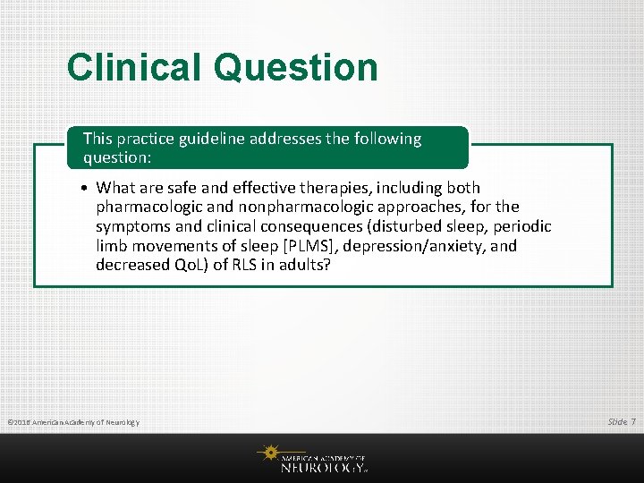 Clinical Question This practice guideline addresses the following question: • What are safe and