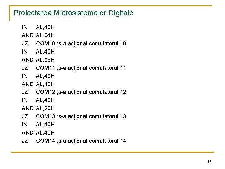 Proiectarea Microsistemelor Digitale IN AND JZ IN AND JZ AL, 40 H AL, 04