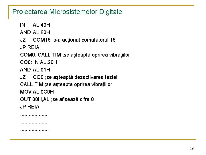 Proiectarea Microsistemelor Digitale IN AL, 40 H AND AL, 80 H JZ COM 15