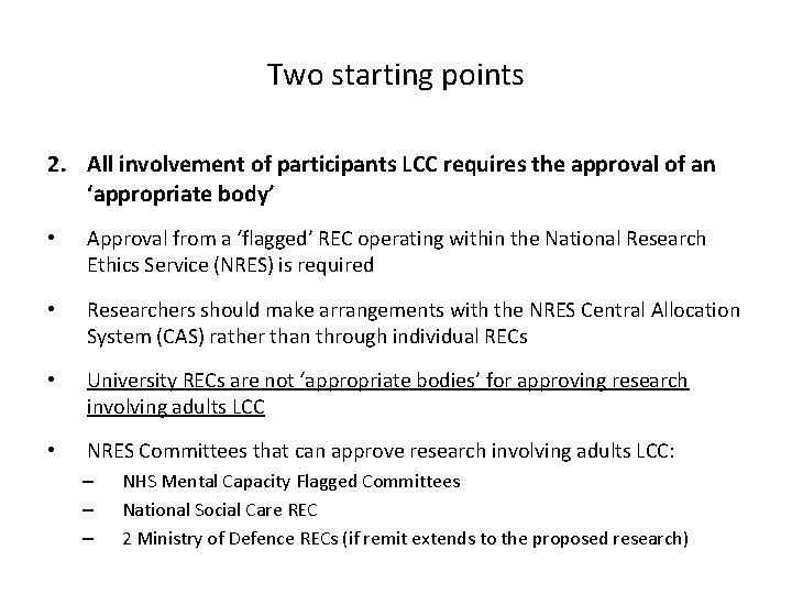 Two starting points 2. All involvement of participants LCC requires the approval of an Two starting points 2. All involvement of participants LCC requires the approval of an