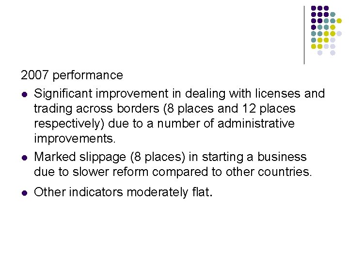 2007 performance l Significant improvement in dealing with licenses and trading across borders (8