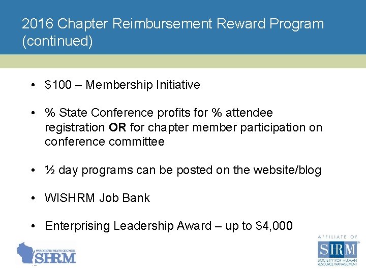 2016 Chapter Reimbursement Reward Program (continued) • $100 – Membership Initiative • % State