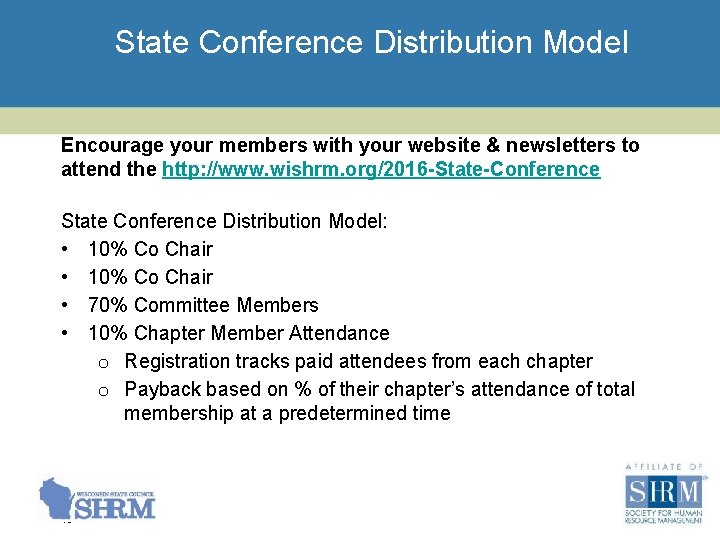 State Conference Distribution Model Encourage your members with your website & newsletters to attend State Conference Distribution Model Encourage your members with your website & newsletters to attend