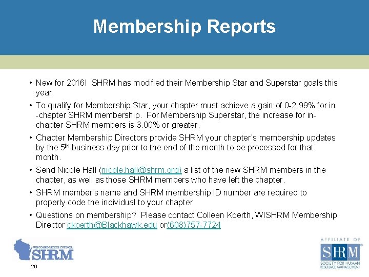 Membership Reports • New for 2016! SHRM has modified their Membership Star and Superstar