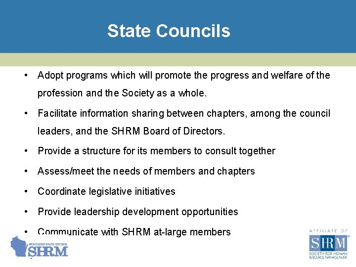 State Councils • Adopt programs which will promote the progress and welfare of the