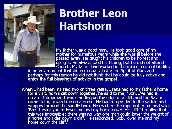 Brother Leon Hartshorn My father was a good man. He took good care of