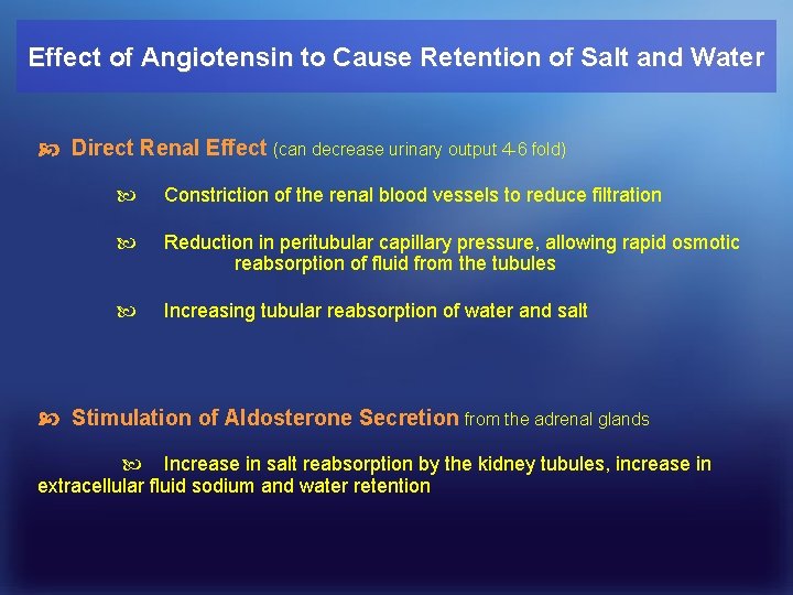 Effect of Angiotensin to Cause Retention of Salt and Water Direct Renal Effect (can
