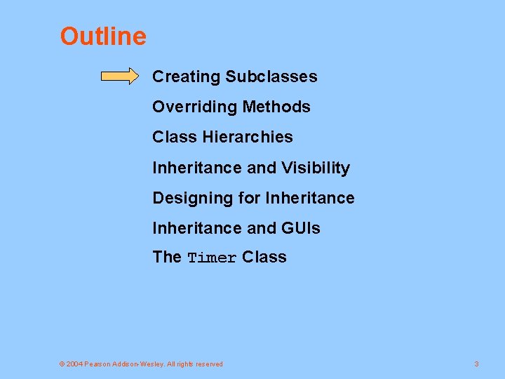 Outline Creating Subclasses Overriding Methods Class Hierarchies Inheritance and Visibility Designing for Inheritance and