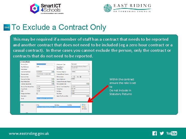To Exclude a Contract Only This may be required if a member of staff