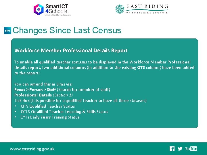 Changes Since Last Census Workforce Member Professional Details Report To enable all qualified teacher