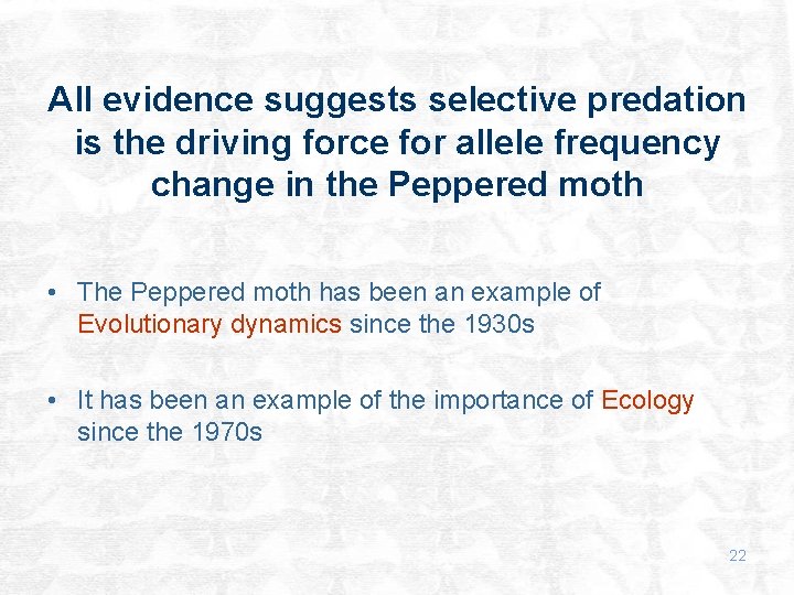 All evidence suggests selective predation is the driving force for allele frequency change in