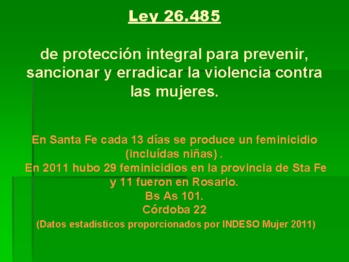 Ley 26. 485 de protección integral para prevenir, sancionar y erradicar la violencia contra