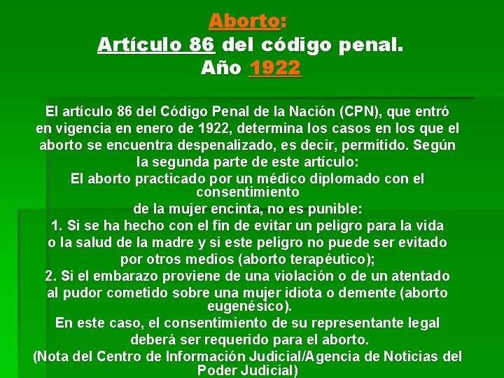 Aborto: Artículo 86 del código penal. Año 1922 El artículo 86 del Código Penal