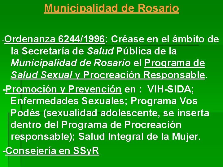 Municipalidad de Rosario Ordenanza 6244/1996: Créase en el ámbito de la Secretaría de Salud