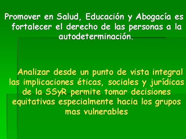  Promover en Salud, Educación y Abogacía es fortalecer el derecho de las personas