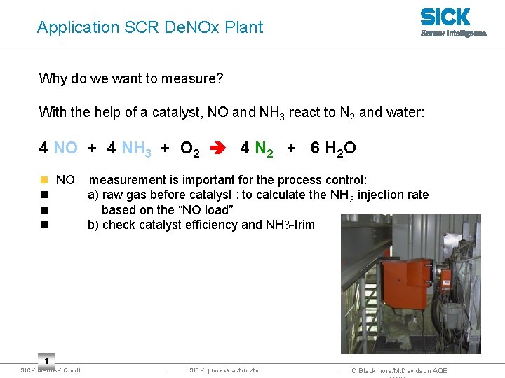 Application SCR De. NOx Plant Why do we want to measure? With the help