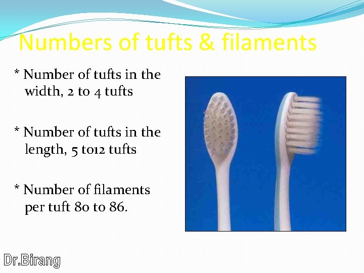 Numbers of tufts & filaments * Number of tufts in the width, 2 to