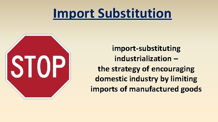 Import Substitution import-substituting industrialization – the strategy of encouraging domestic industry by limiting imports