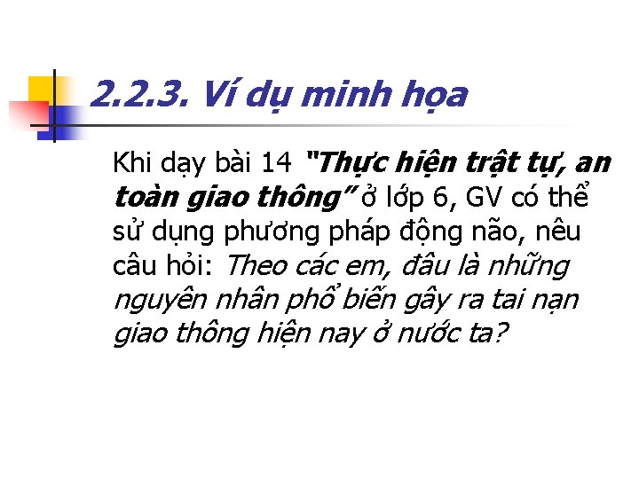 2. 2. 3. Ví dụ minh họa Khi dạy bài 14 “Thực hiện trật