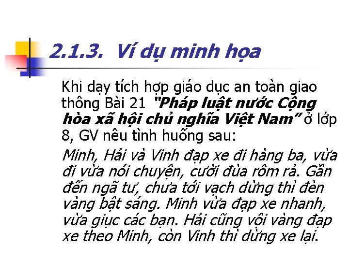 2. 1. 3. Ví dụ minh họa Khi dạy tích hợp giáo dục an