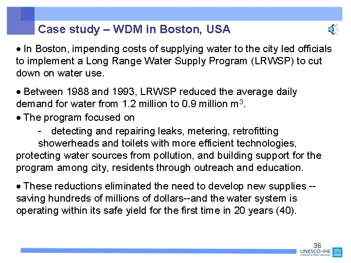 Case study – WDM in Boston, USA In Boston, impending costs of supplying water
