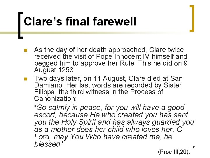 Clare’s final farewell n n As the day of her death approached, Clare twice