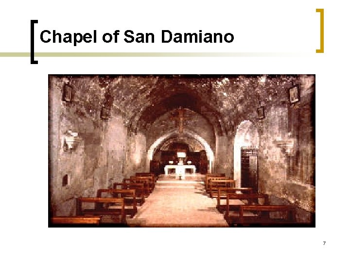 Chapel of San Damiano 7 