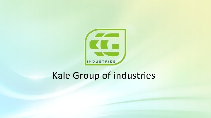 Kale Group of industries 