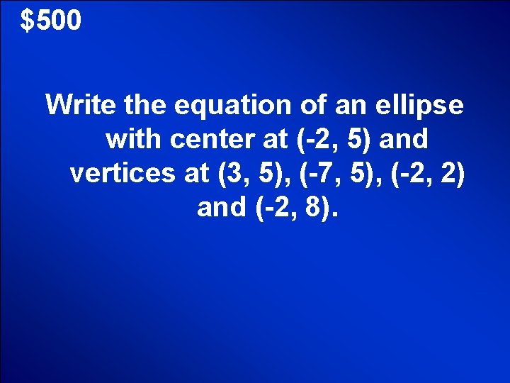 © Mark E. Damon - All Rights Reserved $500 Write the equation of an