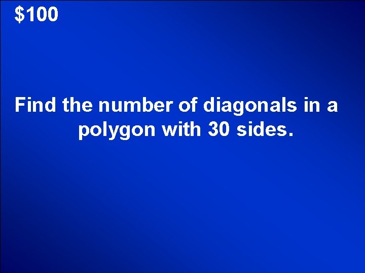 © Mark E. Damon - All Rights Reserved $100 Find the number of diagonals