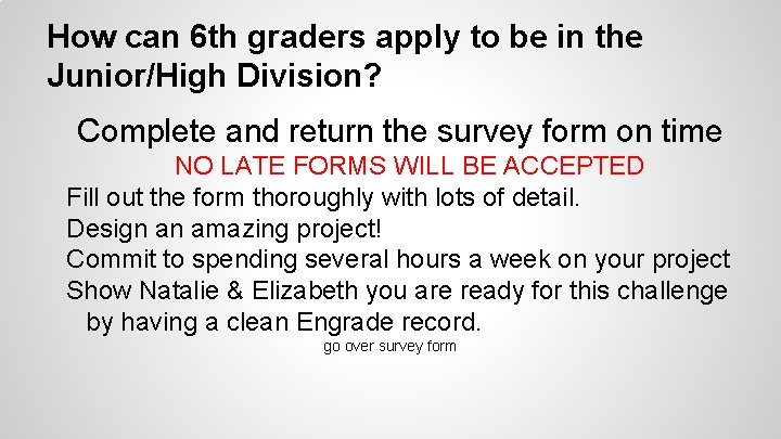 How can 6 th graders apply to be in the Junior/High Division? Complete and