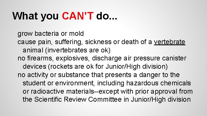 What you CAN’T do. . . grow bacteria or mold cause pain, suffering, sickness