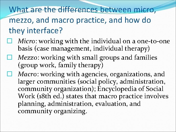 What are the differences between micro, mezzo, and macro practice, and how do they