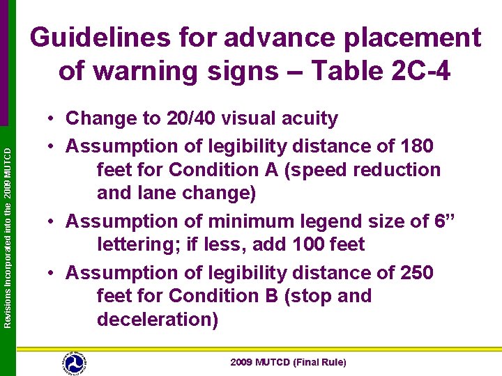 Revisions Incorporated into the 2009 MUTCD Guidelines for advance placement of warning signs – Revisions Incorporated into the 2009 MUTCD Guidelines for advance placement of warning signs –