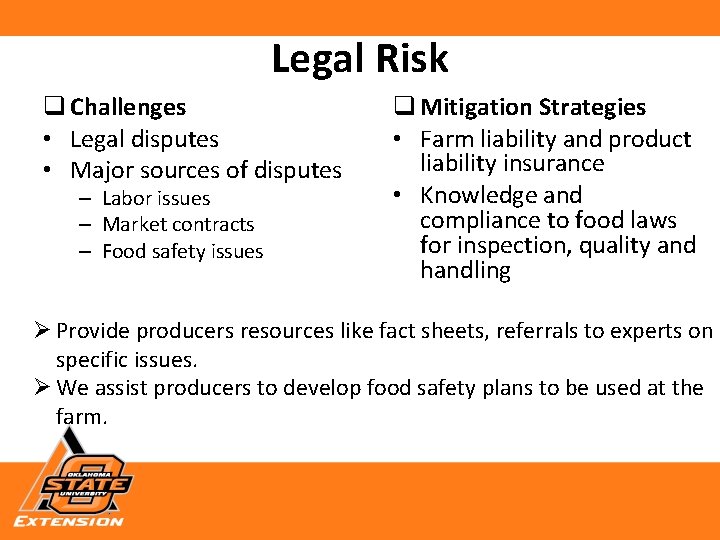 Legal Risk q Challenges • Legal disputes • Major sources of disputes – Labor