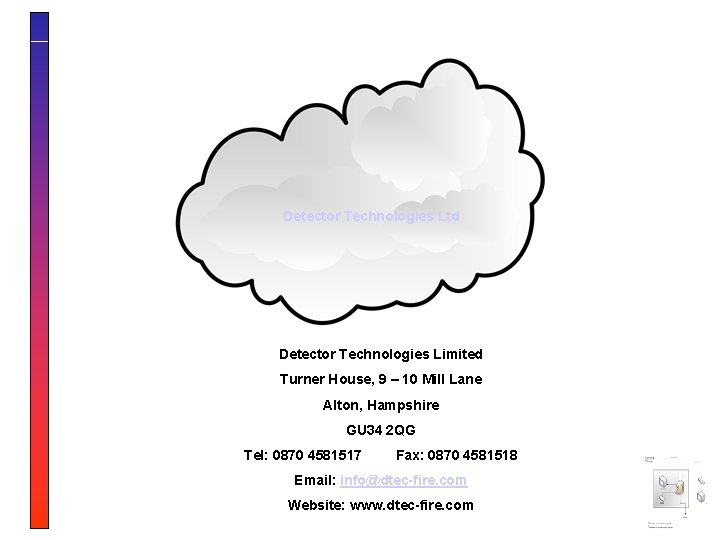 Detector Technologies Ltd Detector Technologies Limited Turner House, 9 – 10 Mill Lane Alton,