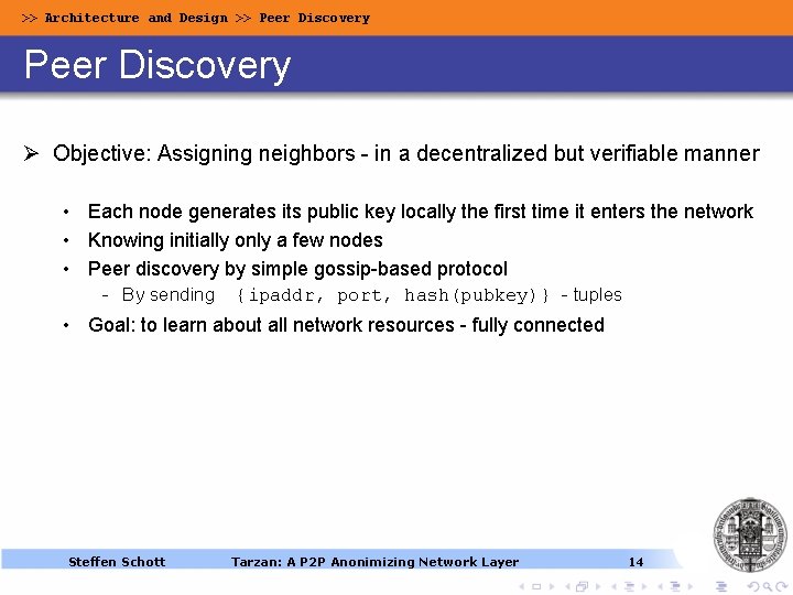 >> Architecture and Design >> Peer Discovery Ø Objective: Assigning neighbors - in a >> Architecture and Design >> Peer Discovery Ø Objective: Assigning neighbors - in a