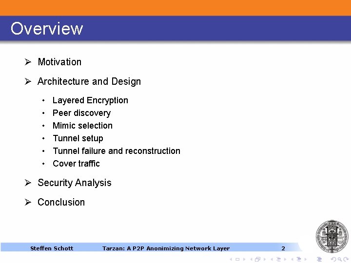 Overview Ø Motivation Ø Architecture and Design • • • Layered Encryption Peer discovery Overview Ø Motivation Ø Architecture and Design • • • Layered Encryption Peer discovery