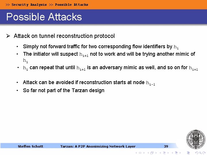 >> Security Analysis >> Possible Attacks Ø Attack on tunnel reconstruction protocol • Simply >> Security Analysis >> Possible Attacks Ø Attack on tunnel reconstruction protocol • Simply