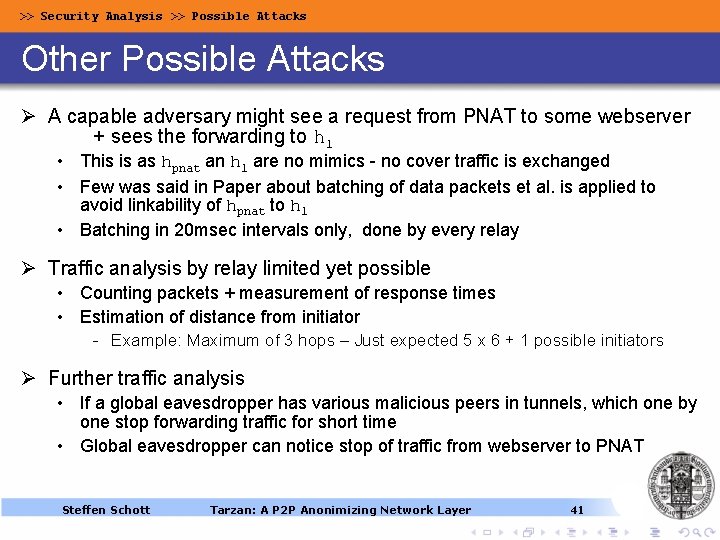 >> Security Analysis >> Possible Attacks Other Possible Attacks Ø A capable adversary might >> Security Analysis >> Possible Attacks Other Possible Attacks Ø A capable adversary might