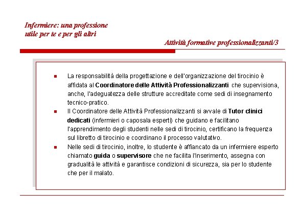 Infermiere: una professione utile per te e per gli altri Attività formative professionalizzanti/3 n