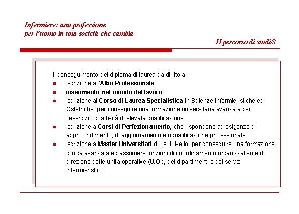 Infermiere: una professione per l’uomo in una società che cambia Il percorso di studi/3