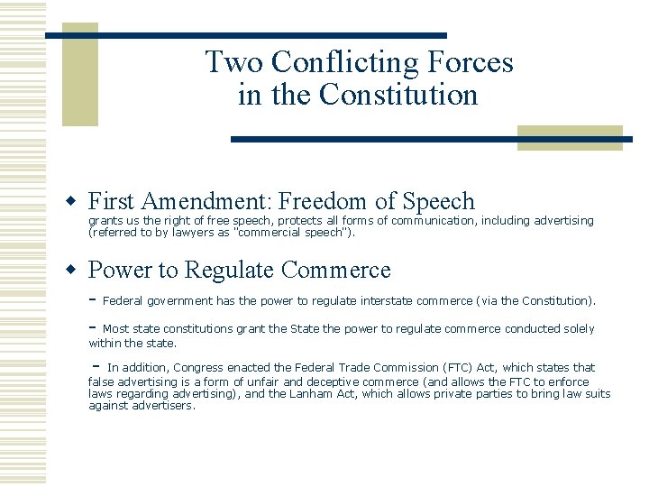 Two Conflicting Forces in the Constitution w First Amendment: Freedom of Speech grants us