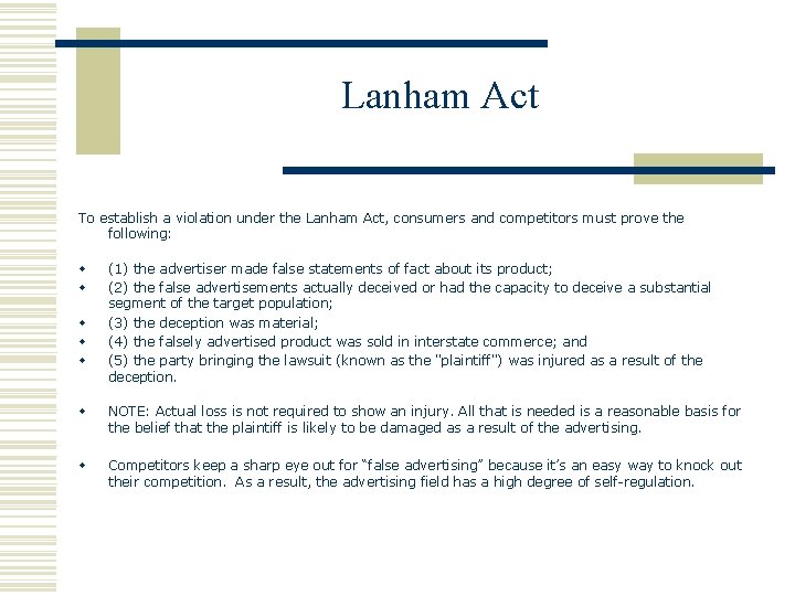 Lanham Act To establish a violation under the Lanham Act, consumers and competitors must