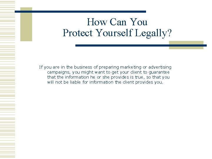 How Can You Protect Yourself Legally? If you are in the business of preparing