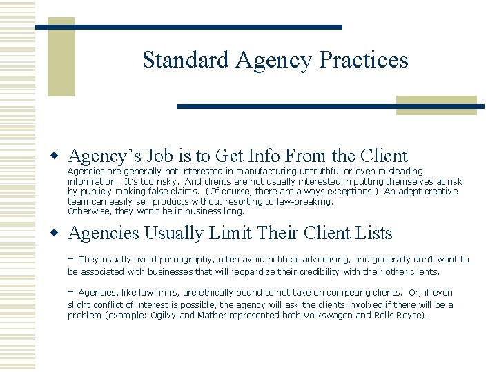 Standard Agency Practices w Agency’s Job is to Get Info From the Client Agencies